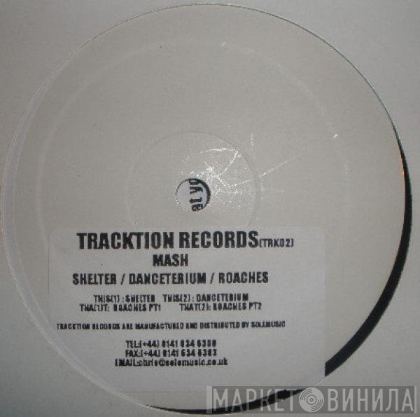 Mash  - Shelter / Danceterium / Roaches