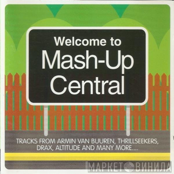  - Mash-Up Central
