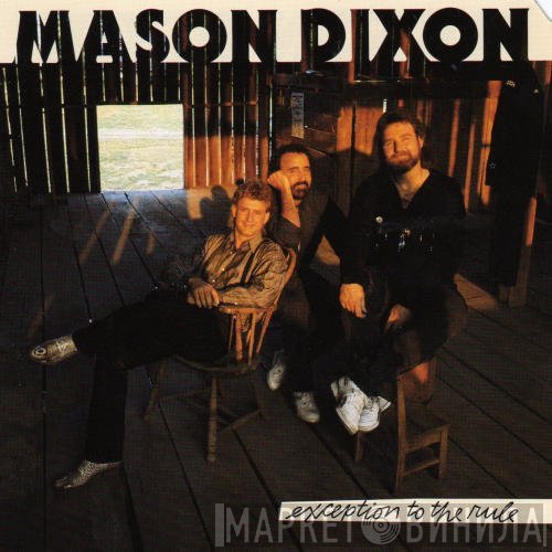 Mason Dixon - Exception To The Rule