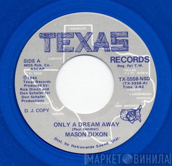 Mason Dixon - Only A Dream Away / Buried Treasure