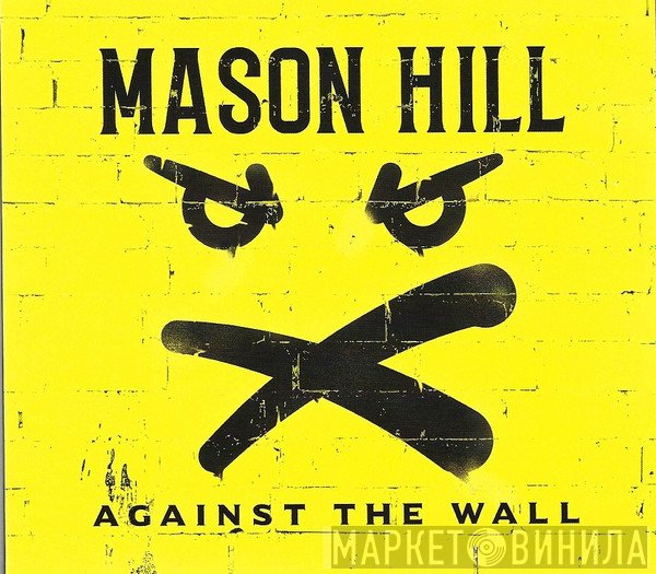 Mason Hill - Against The Wall