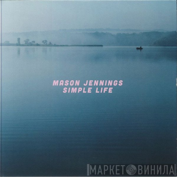 Mason Jennings - Simple Life