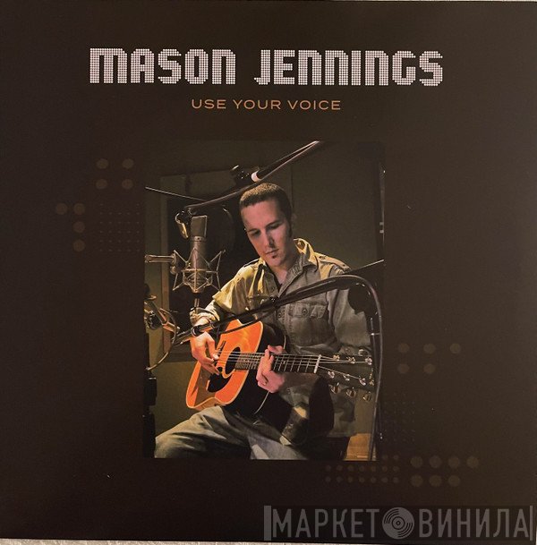 Mason Jennings - Use Your Voice