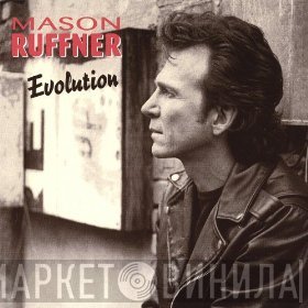 Mason Ruffner  - Evolution