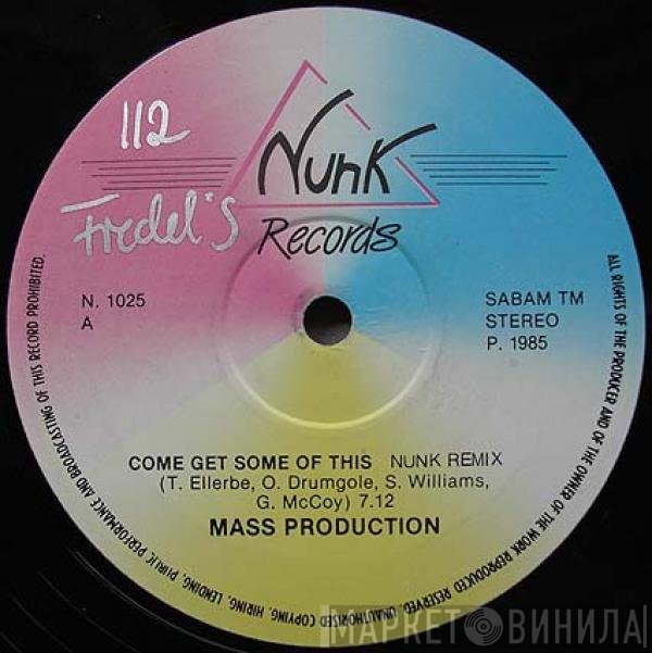 Mass Production - Come Get Some Of This