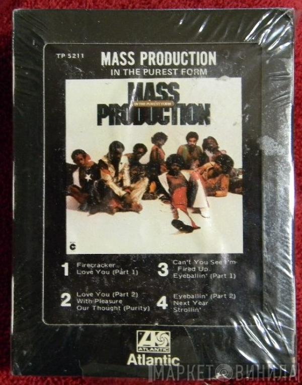 Mass Production  - In The Purest Form