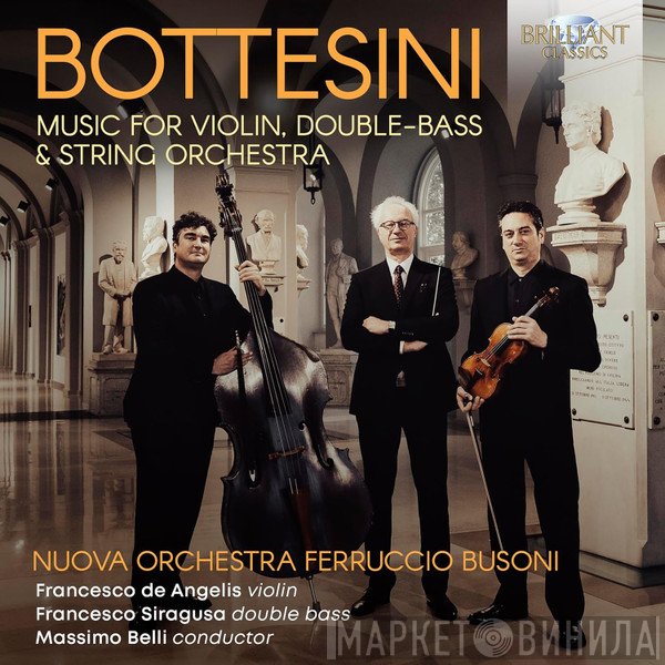 Massimo Belli, Giovanni Bottesini, Francesco Siragusa, Francesco De Angelis, Nuova Orchestra Da Camera Ferruccio Busoni - Music For Violin, Double-Bass & String Orchestra