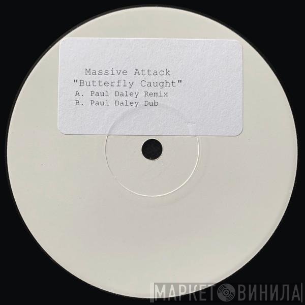 Massive Attack - Butterfly Caught (Paul Daley Remixs)
