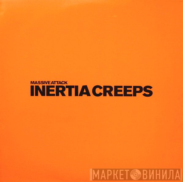 Massive Attack - Inertia Creeps