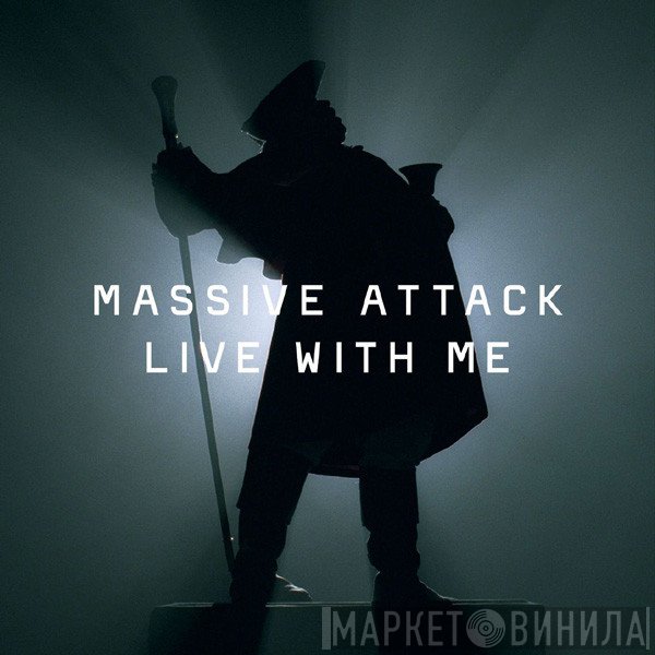Massive Attack  - Live With Me