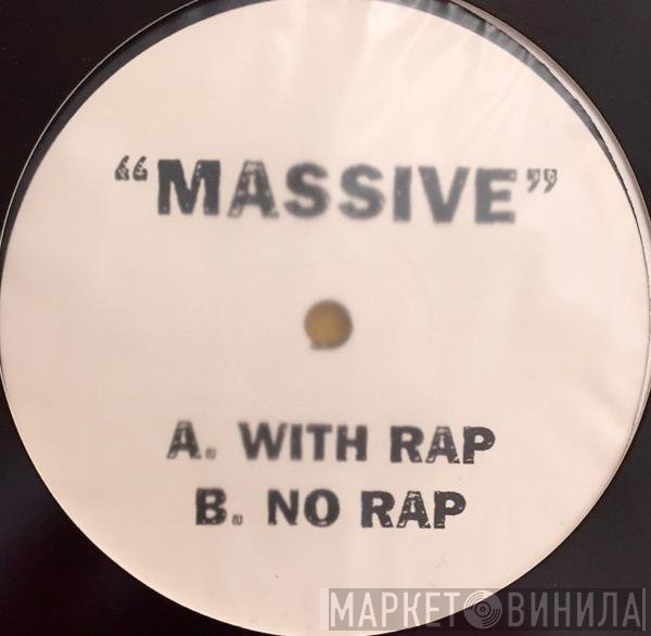  - Massive