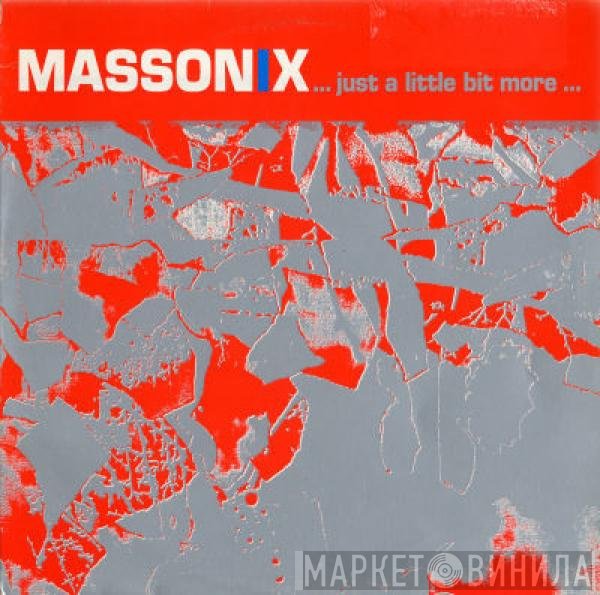 Massonix - Just A Little Bit More