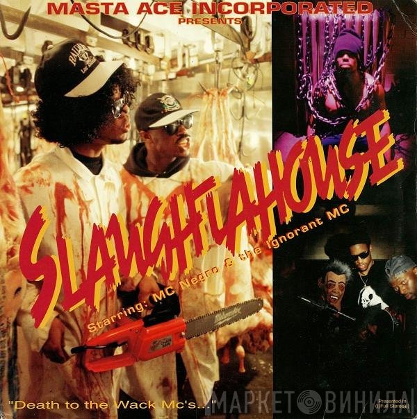 Masta Ace Incorporated Starring: MC Negro & The Ignorant MC  - Slaughtahouse