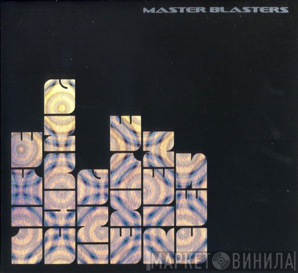 Master Blasters - Life Changing Experiences