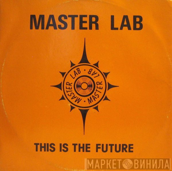 Master Lab - This Is The Future