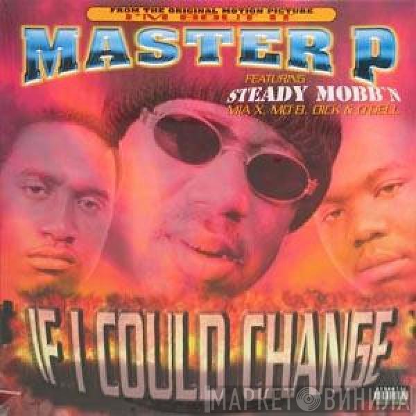 Master P / Mia X  - If I Could Change