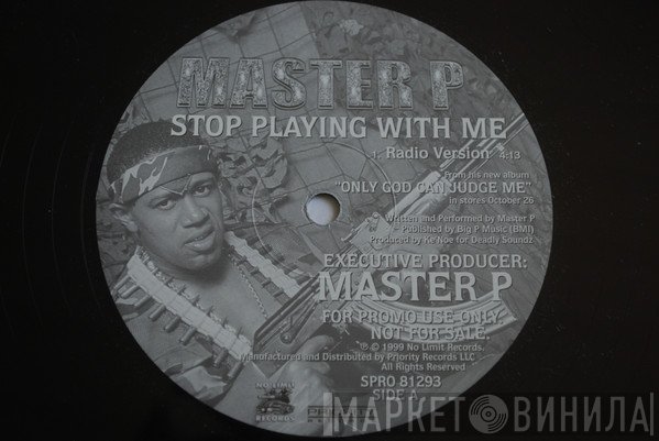Master P  - Stop Playing With Me