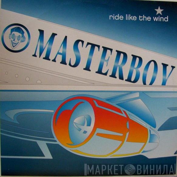 Masterboy  - Ride Like The Wind