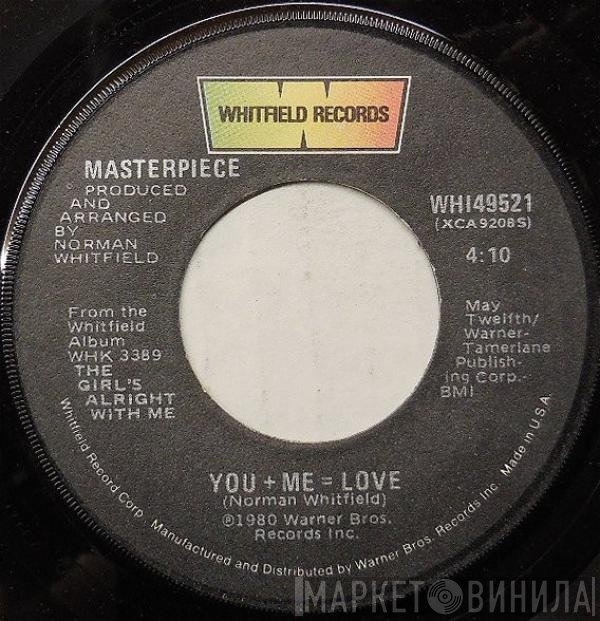Masterpiece - You + Me = Love / Love Is What You Make It