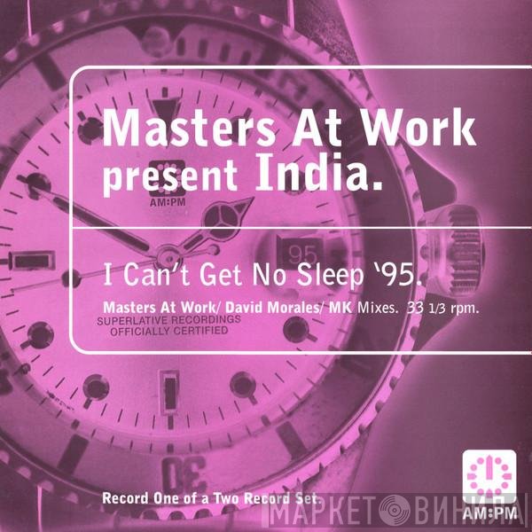 Masters At Work, India - I Can't Get No Sleep '95 (Masters At Work / David Morales / MK Mixes)