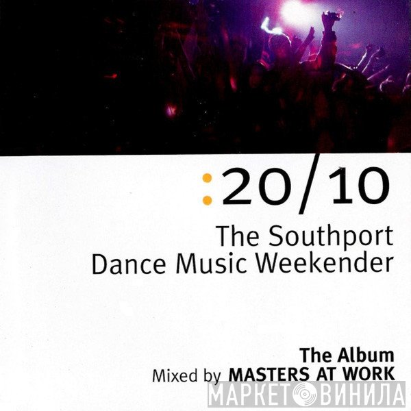 Masters At Work - 20/10 (The Southport Dance Music Weekender - The Album)