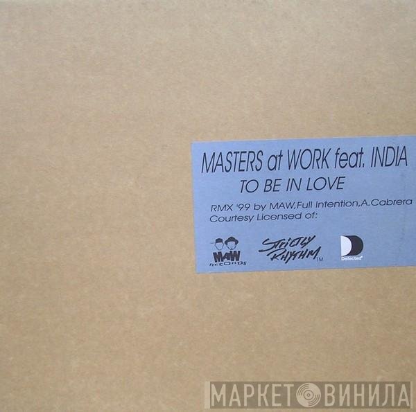 Masters At Work Feat. India  - To Be In Love
