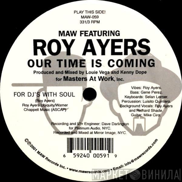 Masters At Work Featuring Roy Ayers  - Our Time Is Coming