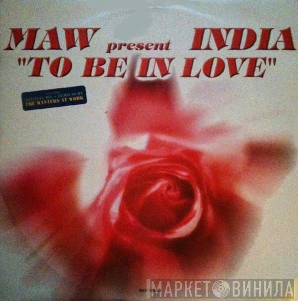 Masters At Work Present India  - To Be In Love