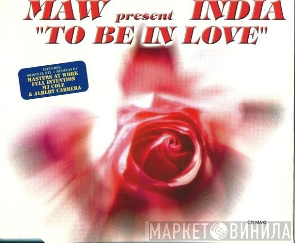 Masters At Work Present India  - To Be In Love