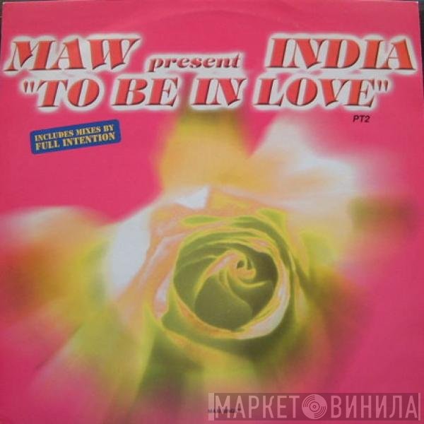Masters At Work Present India  - To Be In Love