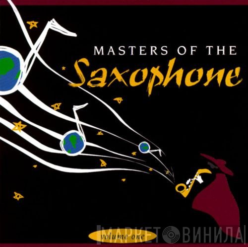  - Masters Of The Saxophone Volume One