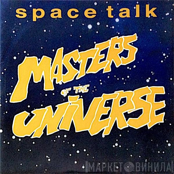 Masters Of The Universe - Space Talk