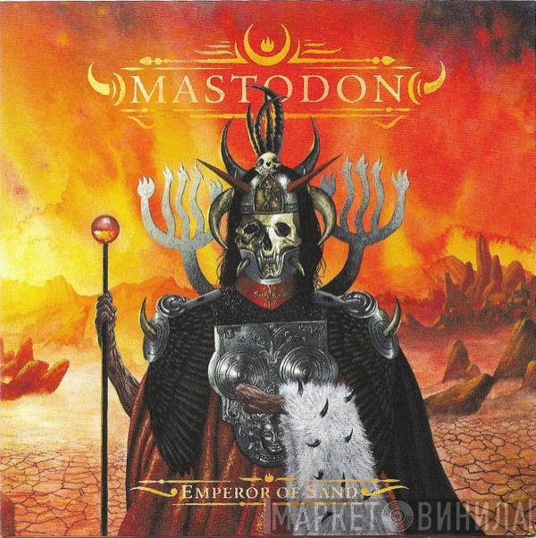 Mastodon  - Emperor Of Sand