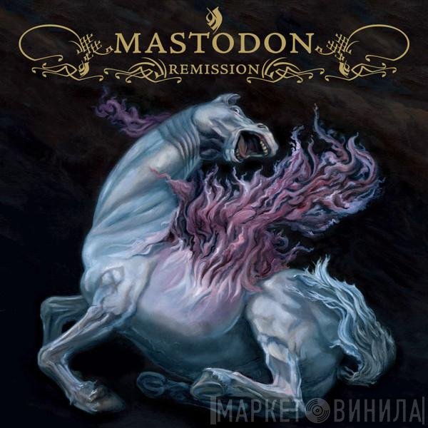 Mastodon  - Remission
