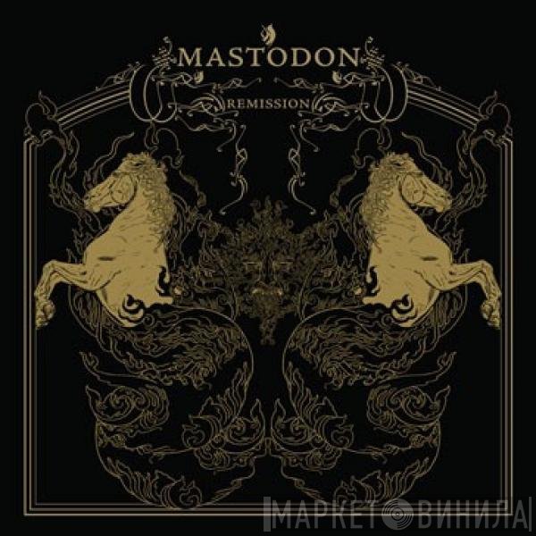 Mastodon  - Remission