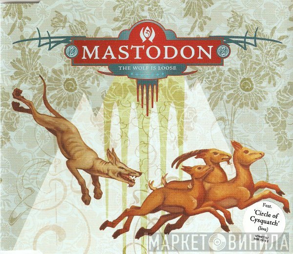 Mastodon - The Wolf Is Loose