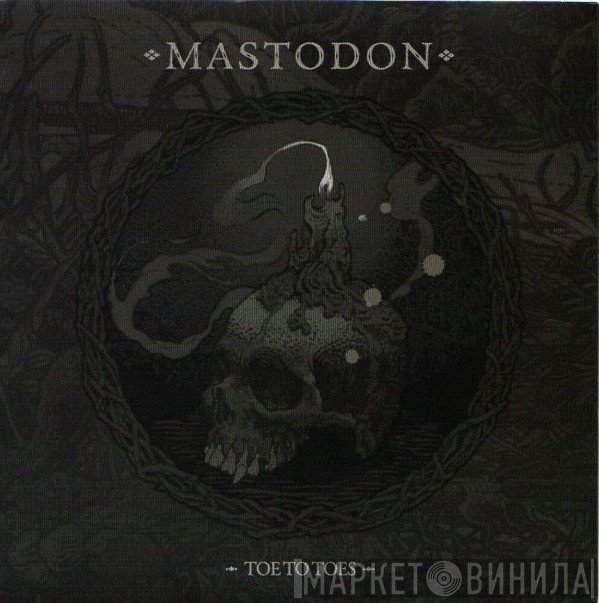 Mastodon  - Toe To Toes