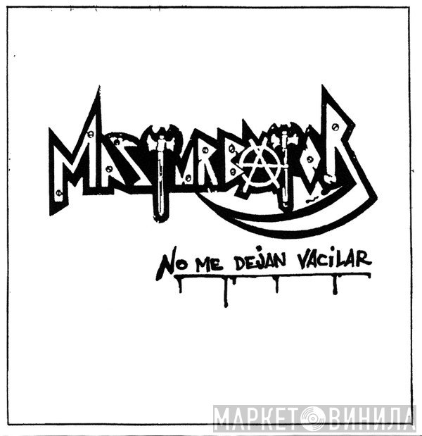 Masturbator - No Me Dejan Vacilar