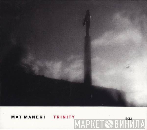 Mat Maneri  - Trinity