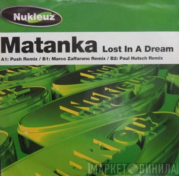 Matanka - Lost In A Dream