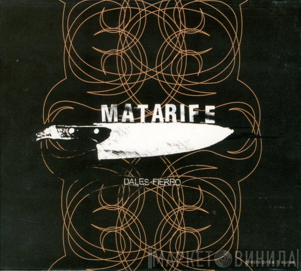 Matarife - Dales Fierro