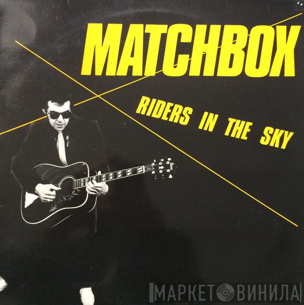 Matchbox   - Riders In The Sky