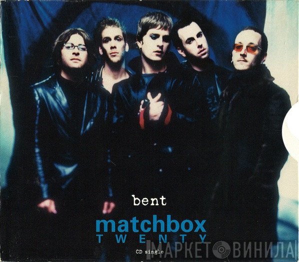 Matchbox Twenty  - Bent