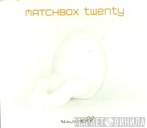 Matchbox Twenty - Unwell