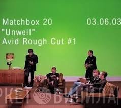 Matchbox Twenty  - Unwell