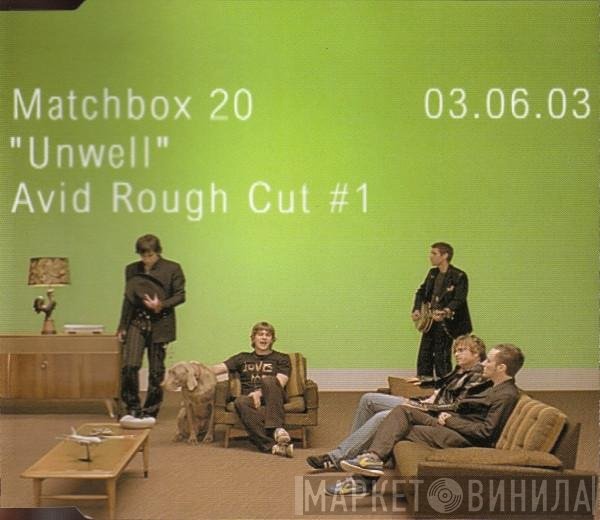 Matchbox Twenty  - Unwell