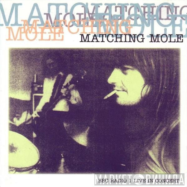 Matching Mole  - BBC Radio 1 Live In Concert