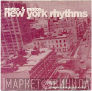 Mateo & Matos - New York Rhythms
