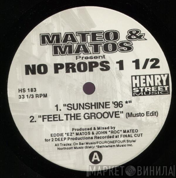 Mateo & Matos - No Props 1 1/2