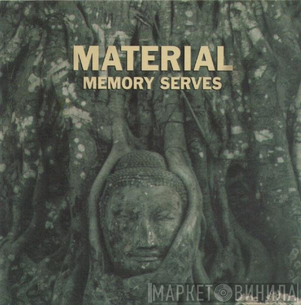 Material  - Memory Serves